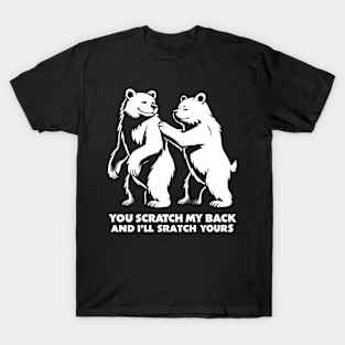 Scratch My Back Funny Literally Pun Dad Joke Funny Bear T-Shirt